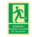 ATTENTION ! Escaliers à la sortie de l'ascenseur