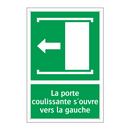 La porte coulissante s'ouvre vers la gauche