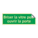 Briser la vitre pour ouvrir la porte