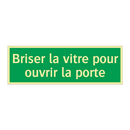 Briser la vitre pour ouvrir la porte