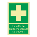 La salle de premiers secours se trouve :