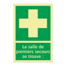 La salle de premiers secours se trouve :