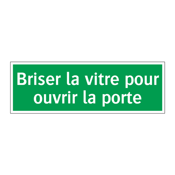 Briser la vitre pour ouvrir la porte