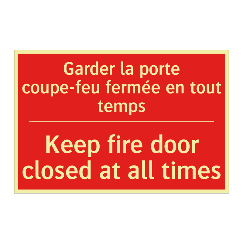 Garder la porte coupe-feu fermée /.../ - Keep fire door closed at all times /.../