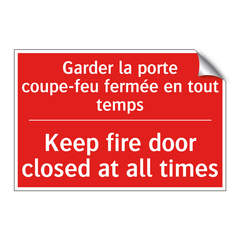 Garder la porte coupe-feu fermée /.../ - Keep fire door closed at all times /.../