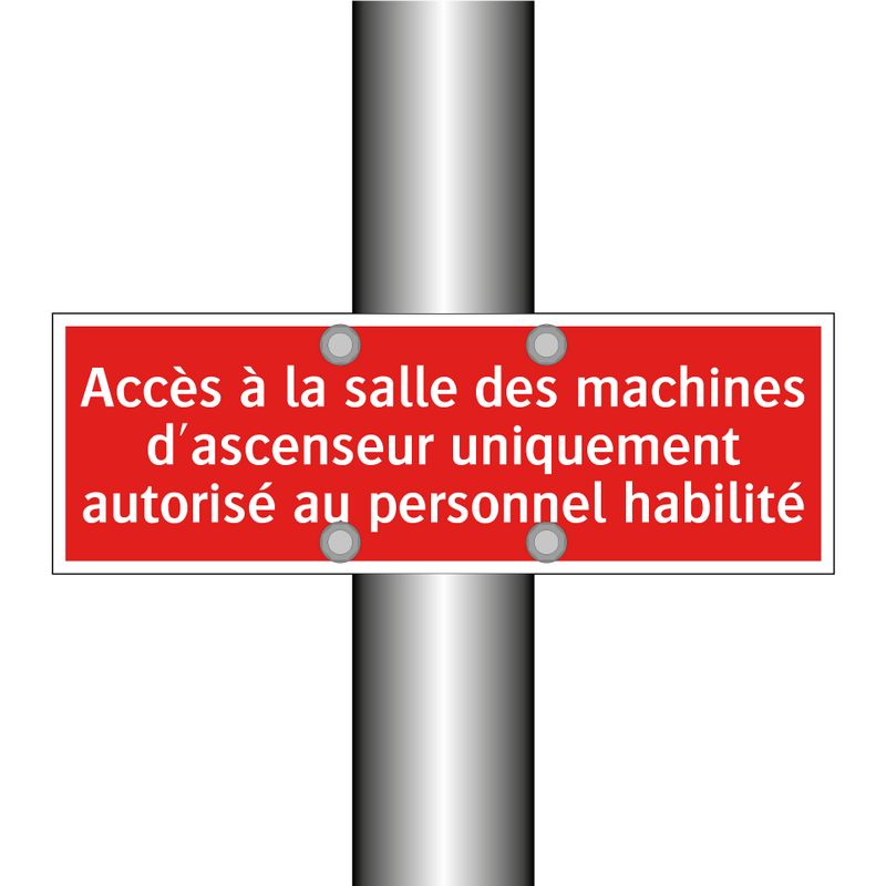 Accès à la salle des machines d'ascenseur uniquement autorisé au personnel habilité