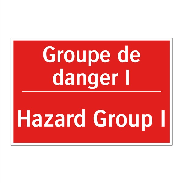 Groupe de danger I - Hazard Group I