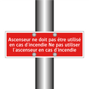 Ascenseur ne doit pas être utilisé en cas d'incendie Ne pas utiliser l'ascenseur en cas d'incendie