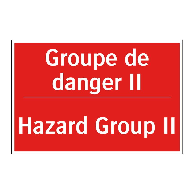 Groupe de danger II - Hazard Group II