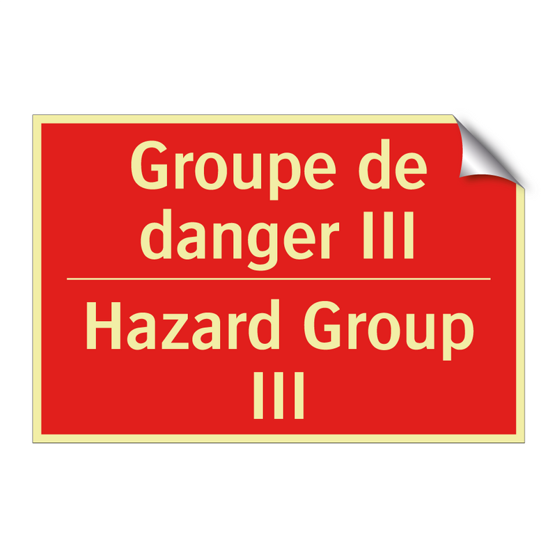 Groupe de danger III - Hazard Group III