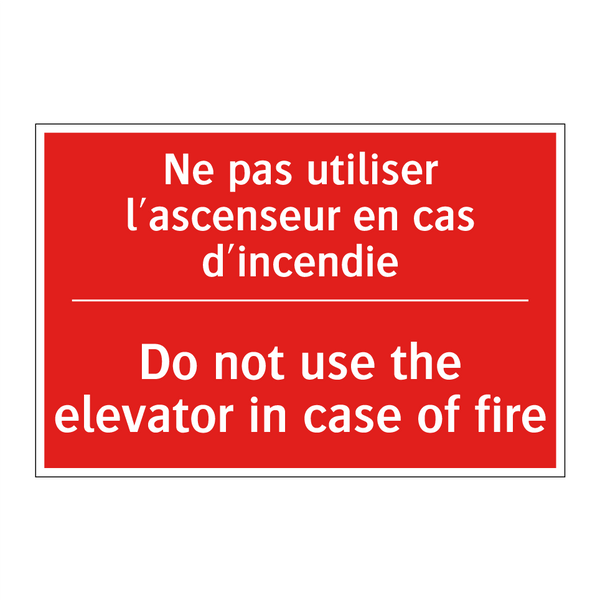 Ne pas utiliser l'ascenseur en /.../ - Do not use the elevator in case /.../