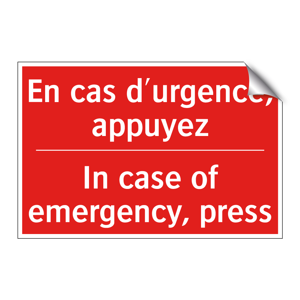 En cas d'urgence, appuyez - In case of emergency, press