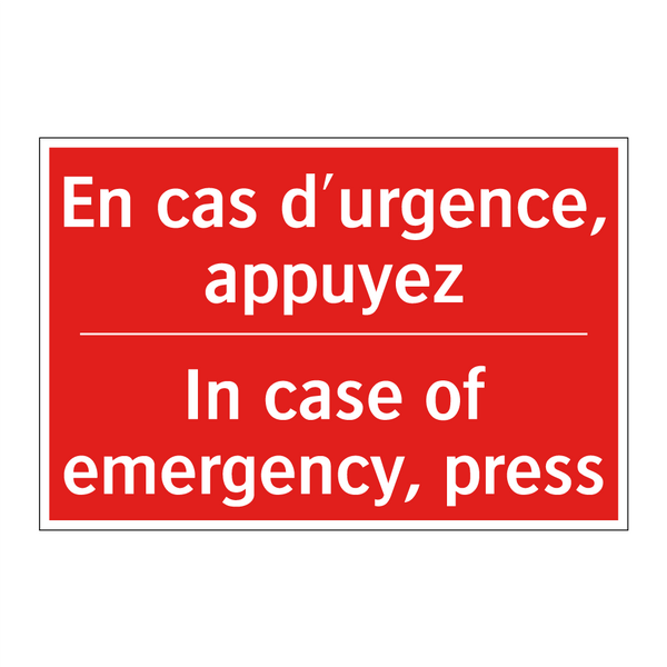 En cas d'urgence, appuyez - In case of emergency, press