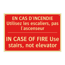 EN CAS D'INCENDIE Utilisez les /.../ - IN CASE OF FIRE Use stairs, not /.../