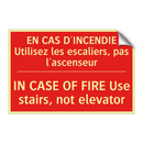 EN CAS D'INCENDIE Utilisez les /.../ - IN CASE OF FIRE Use stairs, not /.../