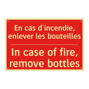 En cas d'incendie, enlever les /.../ - In case of fire, remove bottles /.../