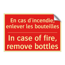 En cas d'incendie, enlever les /.../ - In case of fire, remove bottles /.../