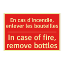 En cas d'incendie, enlever les /.../ - In case of fire, remove bottles /.../