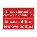 En cas d'incendie, enlever les /.../ - In case of fire, remove bottles /.../