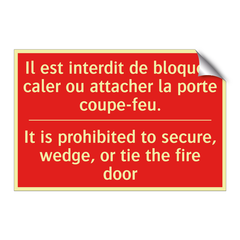 Il est interdit de bloquer, caler /.../ - It is prohibited to secure, wedge, /.../