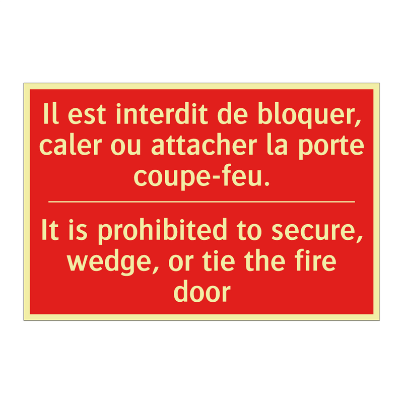 Il est interdit de bloquer, caler /.../ - It is prohibited to secure, wedge, /.../