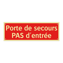 Porte de secours PAS d'entrée