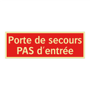 Porte de secours PAS d'entrée