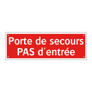 Porte de secours PAS d'entrée