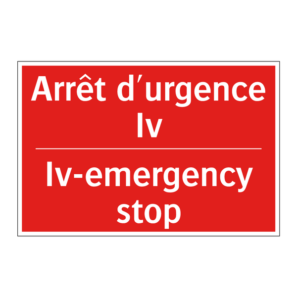 Arrêt d'urgence Iv - Iv-emergency stop