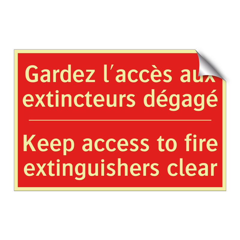 Gardez l'accès aux extincteurs /.../ - Keep access to fire extinguishers /.../