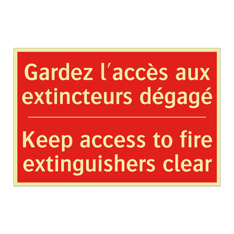 Gardez l'accès aux extincteurs /.../ - Keep access to fire extinguishers /.../