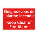 Éloignez-vous de l'alarme incendie /.../ - Keep Clear of Fire Alarm