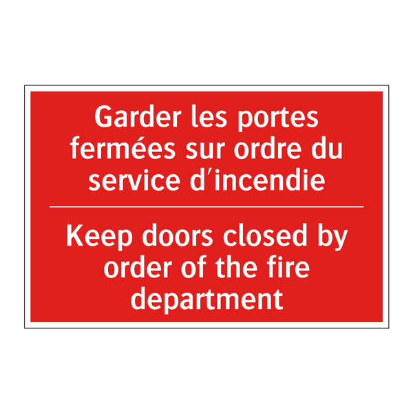 Garder les portes fermées sur /.../ - Keep doors closed by order of /.../