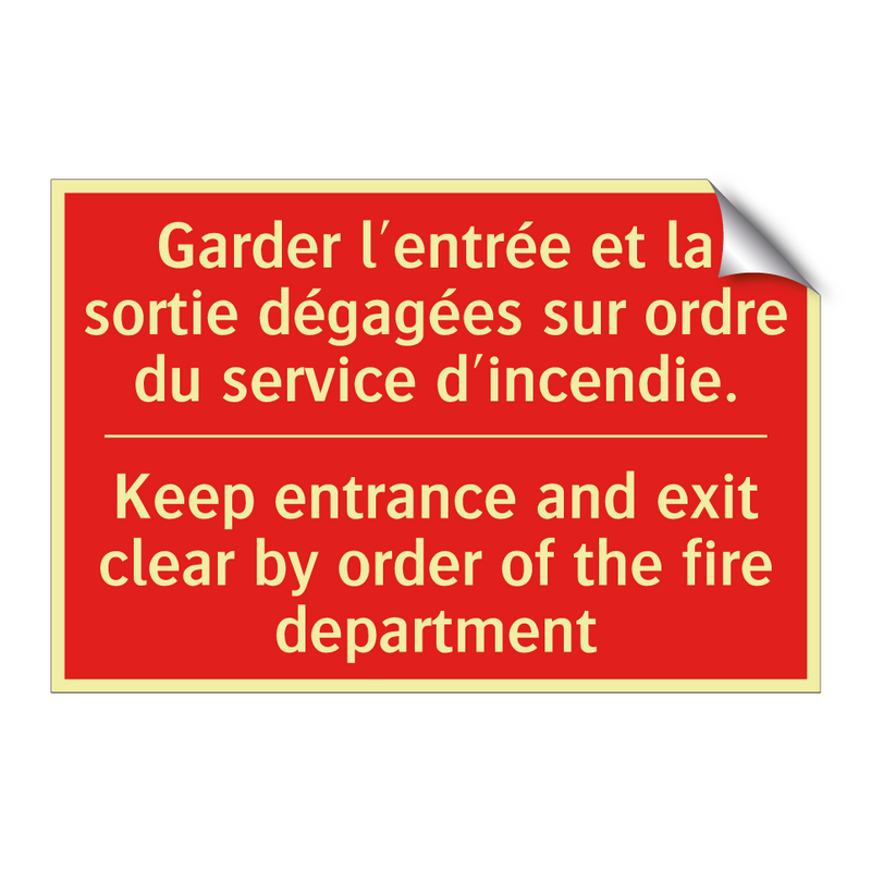 Garder l'entrée et la sortie dégagées /.../ - Keep entrance and exit clear by /.../