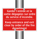 Garder l'entrée et la sortie dégagées /.../ - Keep entrance and exit clear by /.../