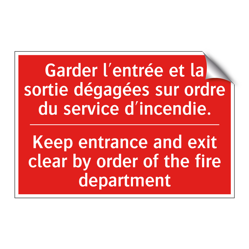 Garder l'entrée et la sortie dégagées /.../ - Keep entrance and exit clear by /.../