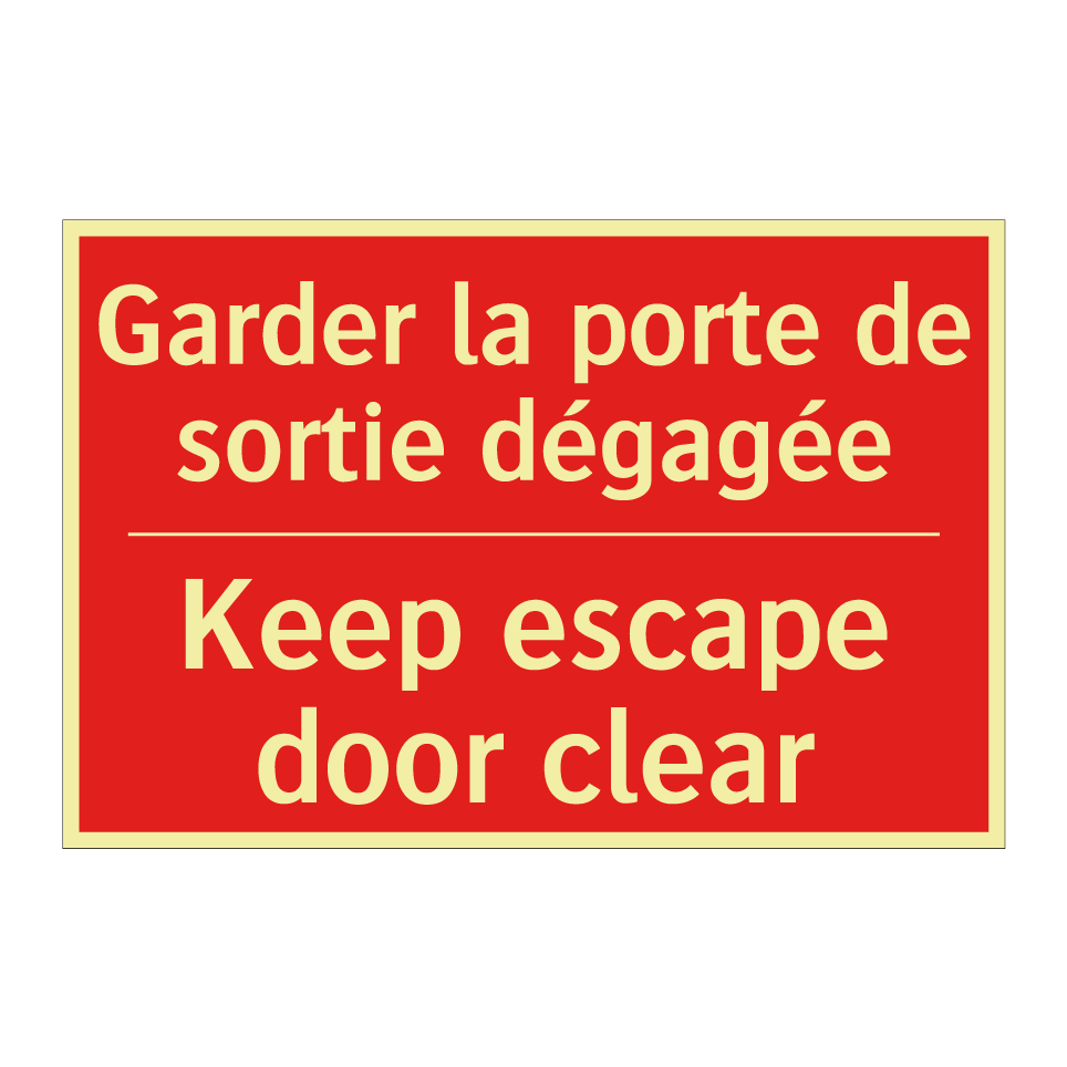 Garder la porte de sortie dégagée /.../ - Keep escape door clear