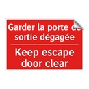 Garder la porte de sortie dégagée /.../ - Keep escape door clear