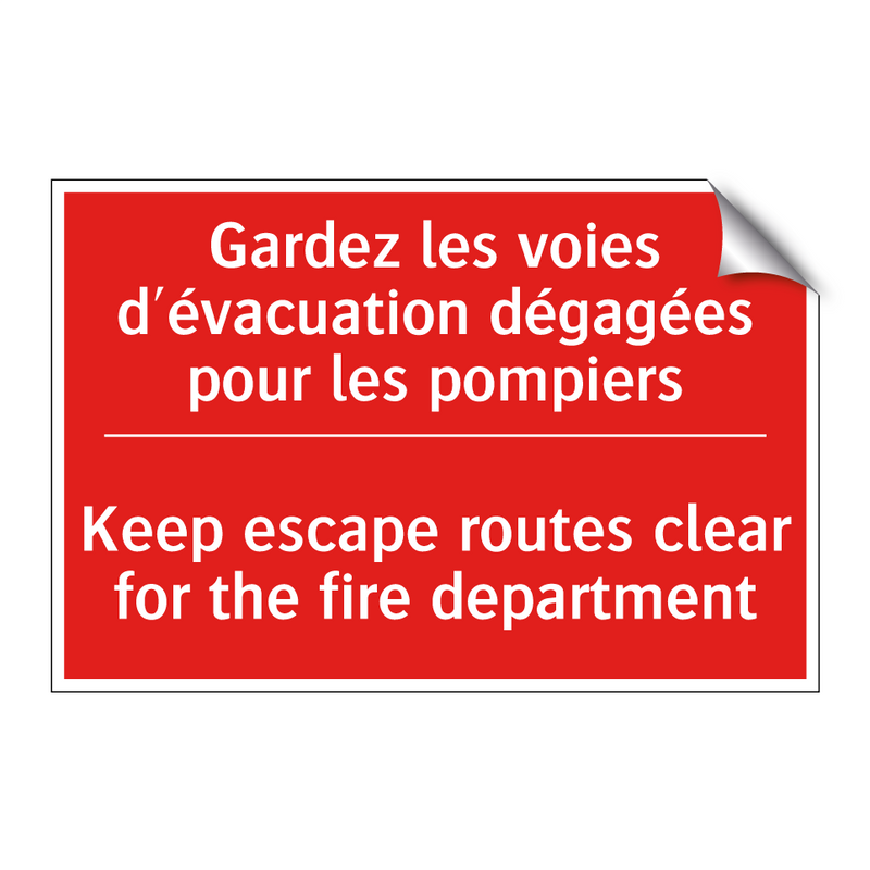 Gardez les voies d'évacuation /.../ - Keep escape routes clear for the /.../