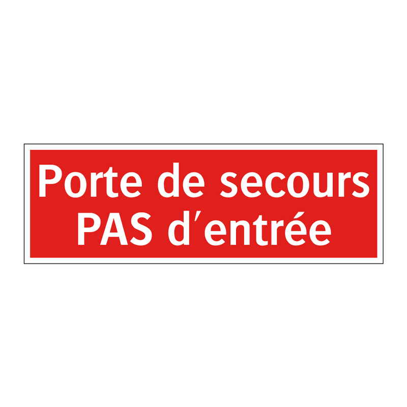 Porte de secours PAS d'entrée