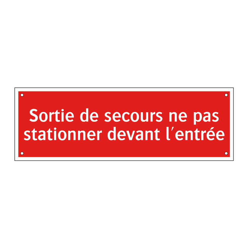 Sortie de secours ne pas stationner devant l'entrée