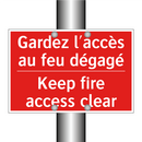 Gardez l'accès au feu dégagé - Keep fire access clear