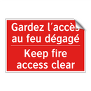 Gardez l'accès au feu dégagé - Keep fire access clear