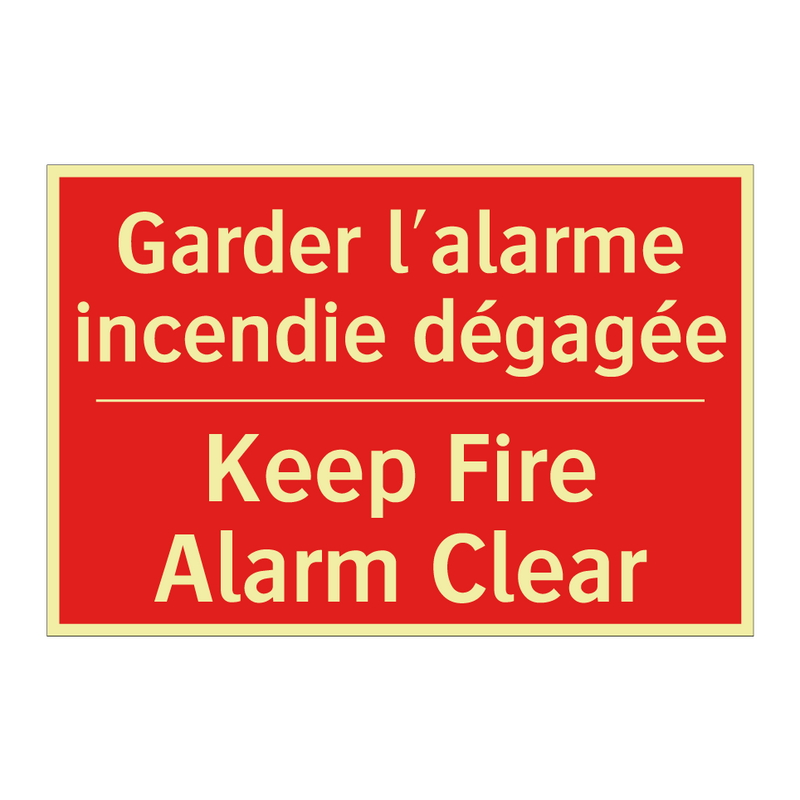 Garder l'alarme incendie dégagée /.../ - Keep Fire Alarm Clear
