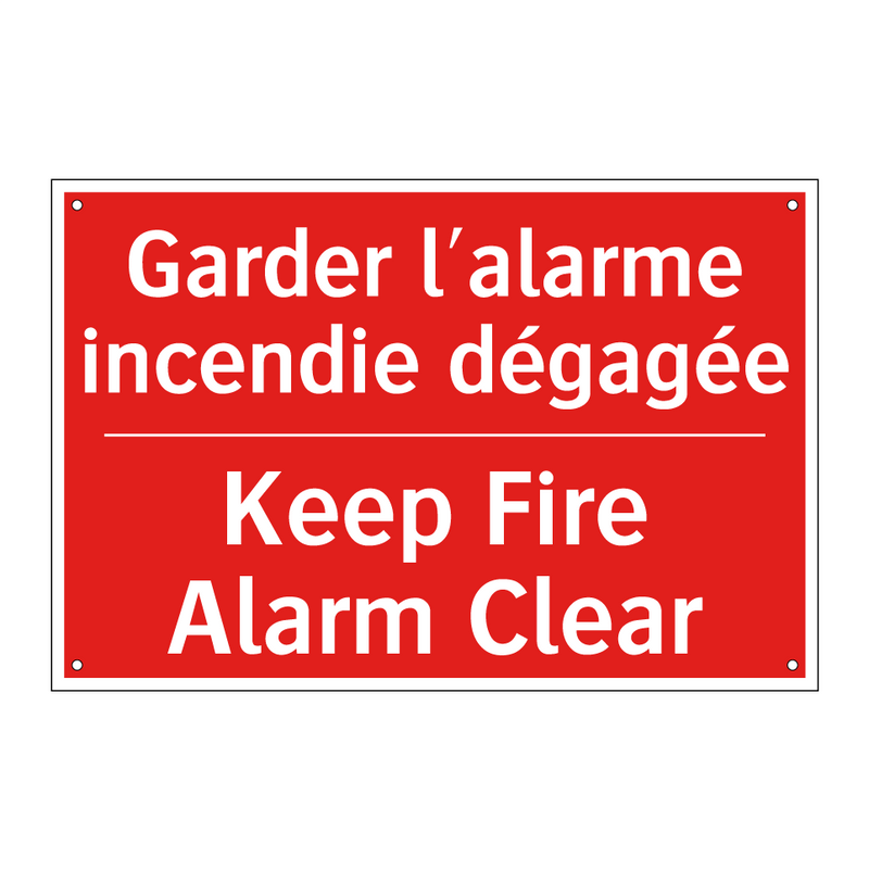Garder l'alarme incendie dégagée /.../ - Keep Fire Alarm Clear
