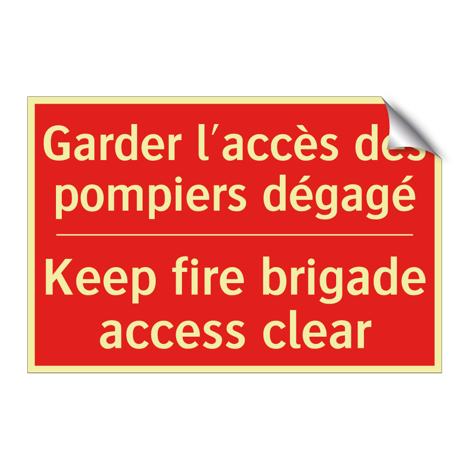 Garder l'accès des pompiers dégagé /.../ - Keep fire brigade access clear