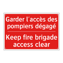 Garder l'accès des pompiers dégagé /.../ - Keep fire brigade access clear