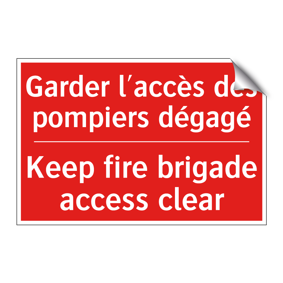Garder l'accès des pompiers dégagé /.../ - Keep fire brigade access clear