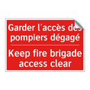 Garder l'accès des pompiers dégagé /.../ - Keep fire brigade access clear