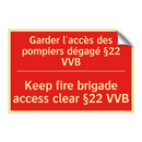Garder l'accès des pompiers dégagé /.../ - Keep fire brigade access clear /.../